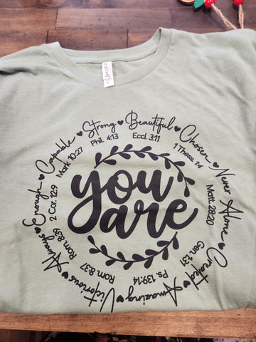 "You Are" Green Tshirt